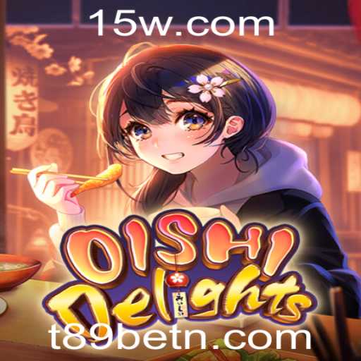 Descubra o Fascinante Mundo de OishiDelights com T89bet