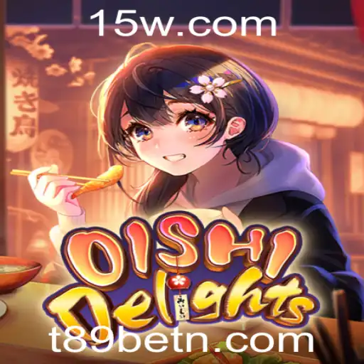 Descubra o Fascinante Mundo de OishiDelights com T89bet