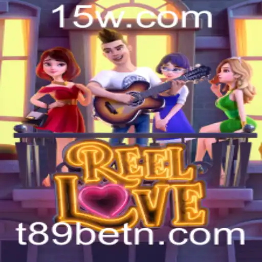 Explorando o Fascinante Mundo de ReelLove na T89bet